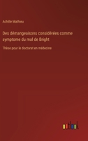 Des démangeaisons considérées comme symptome du mal de Bright: Thèse pour le doctorat en médecine (French Edition) 3385063213 Book Cover