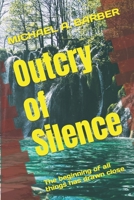 Outcry of Silence: The Beginning of All Things Has Drawn Close B08TJB575L Book Cover