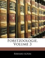 Forstzoologie, Volume 3 1143623398 Book Cover