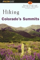 Hiking Colorado's Summits, 2nd (Hiking Guide Series) 0762722398 Book Cover