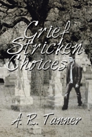 Grief Stricken Choices 1664111956 Book Cover