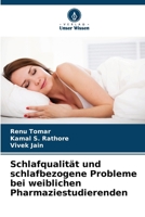 Schlafqualität und schlafbezogene Probleme bei weiblichen Pharmaziestudierenden (German Edition) 6209849687 Book Cover