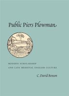 Public Piers Plowman: Modern Scholarship And Late Medieval English Culture 0271023155 Book Cover