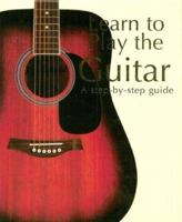 Learn To Play The Guitar: A Step-by-step Guide (Classic Stories) 1407501968 Book Cover