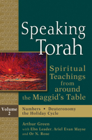 Speaking Torah, : Spiritual Teachings from around the Maggid's Table, Vol. 2 168336306X Book Cover