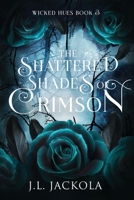 The Shattered Shades of Crimson 1954175973 Book Cover