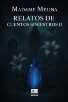 Relatos de cuentos siniestros II (Spanish Edition) 9564241057 Book Cover
