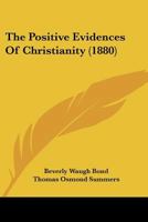 The Positive Evidences Of Christianity 3337166881 Book Cover