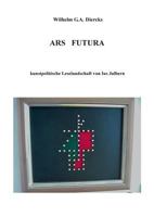 Ars Futura: kunstpolitische Leselandschaft von Ius Julbern 3735736653 Book Cover