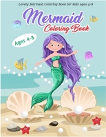 Lovely Mermaid Coloring Book for kids ages 4-8: 25 Beautiful coloring of mermaid and Sea Creatures B084DHDKRY Book Cover