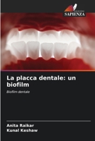 La placca dentale: un biofilm (Italian Edition) 6203199214 Book Cover