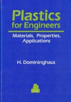 Plastics for Engineers: Materials, Properties, Applications 3446157239 Book Cover