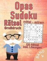 Opas Sudoku Buch im Großdruck | 120 mittel-schwere bis extrem-schwere Rätsel: Sehr schwieriges Sudoku Rätselbuch für clevere Großeltern | Gehirntraining für Senioren (Sudoku Opa) B08RTFY774 Book Cover