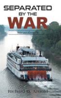 Separated by the War: Steamboats 1524613215 Book Cover