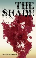 The Shade (The Shade Trilogy) 099161920X Book Cover