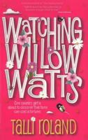 Watching Willow Watts 1907504141 Book Cover