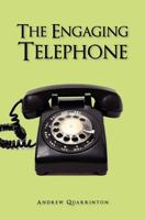 The Engaging Telephone 1468143921 Book Cover