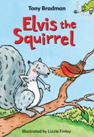 Elvis the Squirrel 1404831193 Book Cover