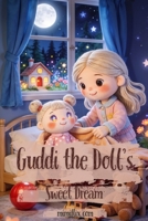 Guddi the Doll’s Sweet Dream: A Sweet Bedtime Story for Little Dreamers B0GLN5XQS8 Book Cover