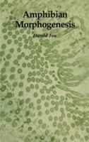 Amphibian Morphogenesis 146129777X Book Cover