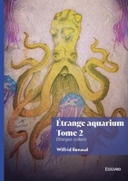 Étrange aquarium - Tome 2 - Étranges océans (French Edition) 2414826525 Book Cover