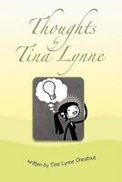 Thoughts by Tina Lynne 1456818120 Book Cover