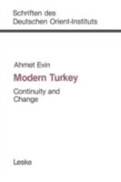 Modern Turkey: Continuity and change (Schriften des Deutschen Orient-Instituts) 381000488X Book Cover