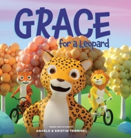 Grace for a Leopard: A Christian Children's Book About Grace B0C2JNMSGB Book Cover