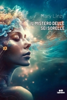IL MISTERO DELLE SEI SORELLE B0C63M3S4K Book Cover