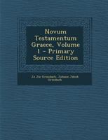 Novum Testamentum Graece, Volume 1 - Primary Source Edition 1287574661 Book Cover