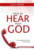 How to Hear From God: Prophetic Listening For All Believers 1523470887 Book Cover