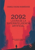 2092: La era de la superinteligencia artificial (Spanish Edition) 9580614911 Book Cover