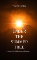 UNDER THE SUMMER TREE Memories of childhood that still breathe 937510978X Book Cover