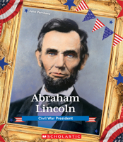 Abraham Lincoln (Presidential Biographies) 0531130703 Book Cover