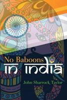No Baboons in India 1470115387 Book Cover
