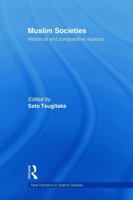 Muslim Societies: Historical and Comparative Aspects 0415665884 Book Cover
