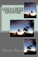 Luke & Carter: Their Summer Adventure 172495783X Book Cover