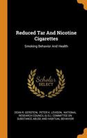 Reduced Tar and Nicotine Cigarettes: Smoking Behavior and Health 1376317001 Book Cover