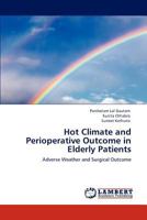Hot Climate and Perioperative Outcome in Elderly Patients 3848429438 Book Cover