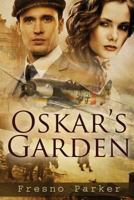 Oskar's Garden 1481293052 Book Cover