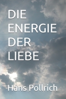 DIE ENERGIE DER LIEBE (German Edition) B0FR366TFG Book Cover