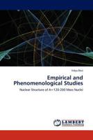 Empirical and Phenomenological Studies: Nuclear Structure of A=120-200 Mass Nuclei 3845415371 Book Cover