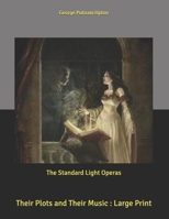 The Standard Light Operas, Their Plots and Their Music; 1165150042 Book Cover