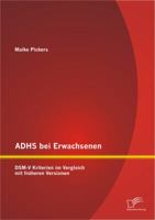 Adhs Bei Erwachsenen: Dsm-V Kriterien Im Vergleich Mit Fruheren Versionen 3842887361 Book Cover
