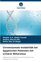 Chromosomale Instabilität bei ägyptischen Patienten mit urinärer Bilharziose 6209275761 Book Cover