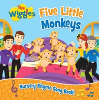 The Wiggles: Five Little Monkeys: Nursery Rhyme Song Book! 1760685437 Book Cover