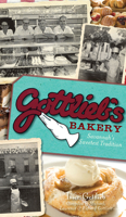 Gottlieb's Bakery: Savannah's Sweetest Tradition 1609494164 Book Cover