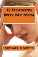 12 Reasons Why My Mom 1719090955 Book Cover