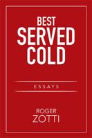 Best Served Cold: Essays 1524587710 Book Cover
