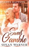 Sweet Gamble: A Small Town Romance 1948377519 Book Cover